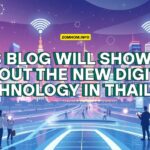 this blog will show you about the new digital technology in thailand